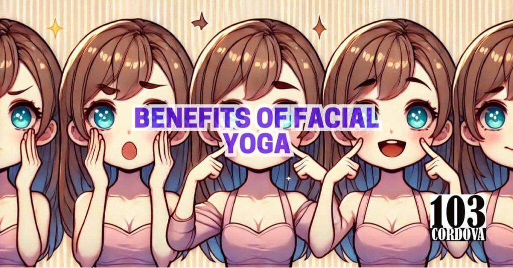 Facial Yoga and Its Benefits