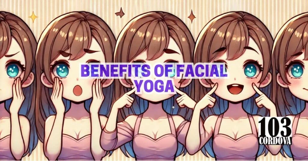 Facial Yoga and Its Benefits
