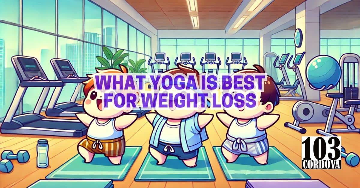What Yoga Is Best For Weight Loss