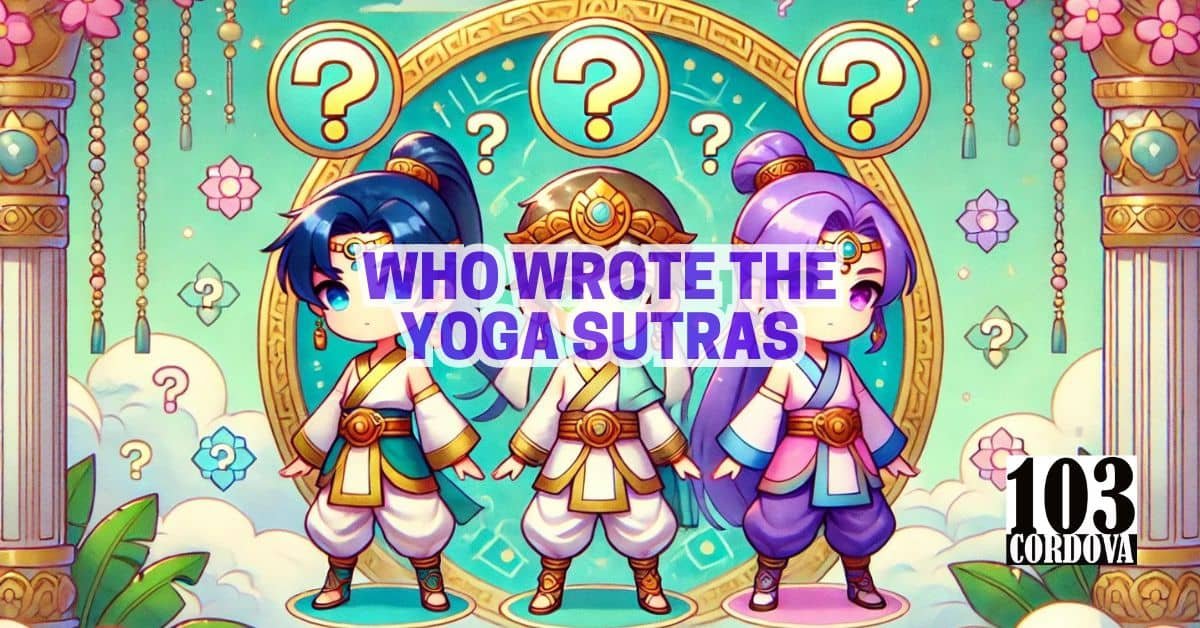 Who Wrote The Yoga Sutras