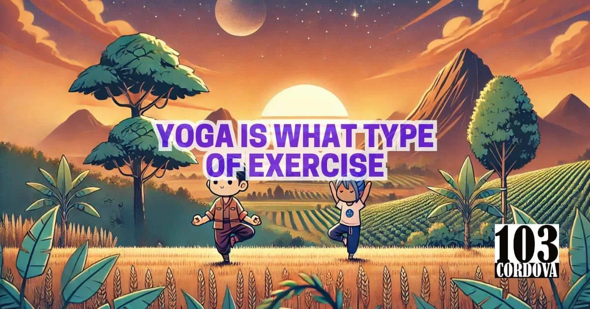 Yoga Is What Type Of Exercise