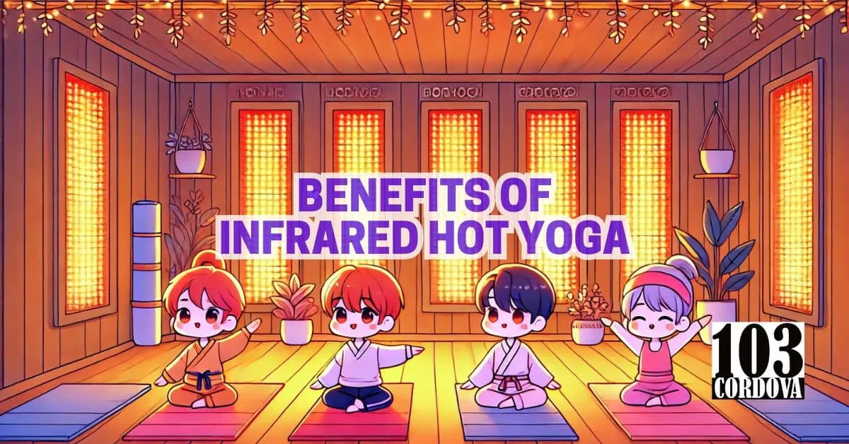 Benefits Of Infrared Hot Yoga