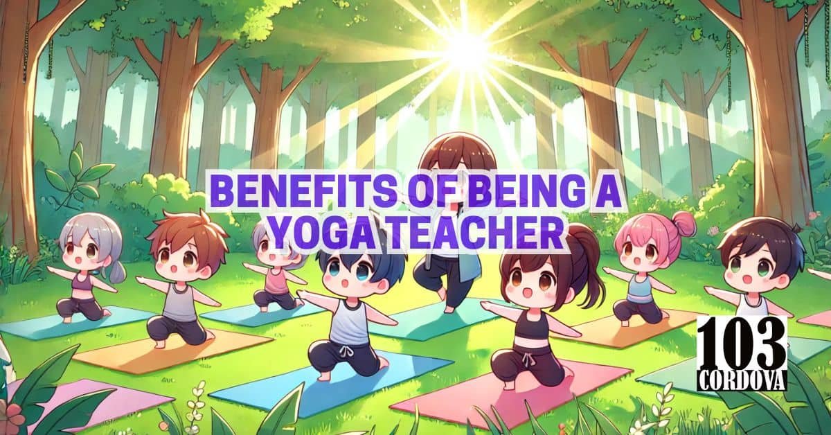 Benefits Of Being A Yoga Teacher