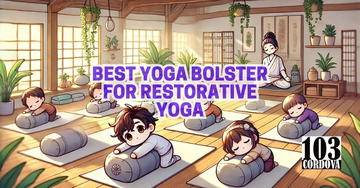 Best Yoga Bolster For Restorative Yoga
