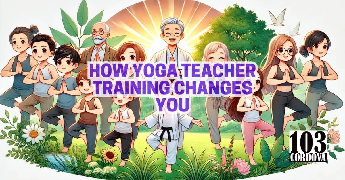 How Yoga Teacher Training Changes You