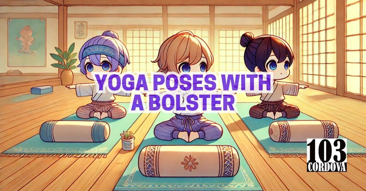 Yoga Poses With A Bolster