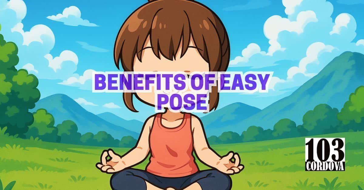 Benefits Of Easy Pose