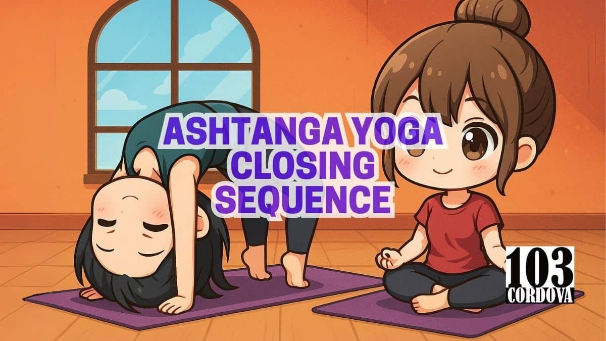 Ashtanga Yoga Closing Sequence