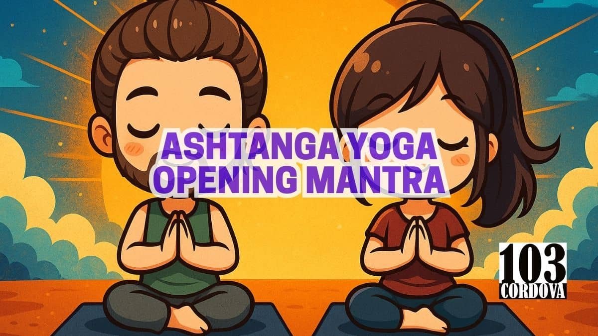 Ashtanga Yoga Opening Mantra